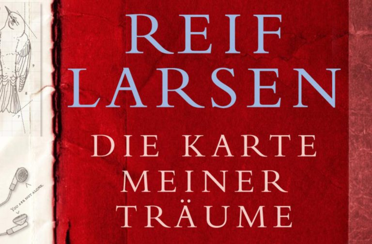Mehr über den Artikel erfahren Reif Larsen — Die Karte meiner Träume