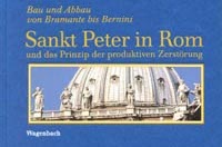 Mehr über den Artikel erfahren Horst Bredekamp — Sankt Peter in Rom und das Prinzip der produktiven Zerstörung