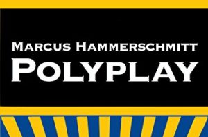 Mehr über den Artikel erfahren PolyPlayer und Anderswelten
