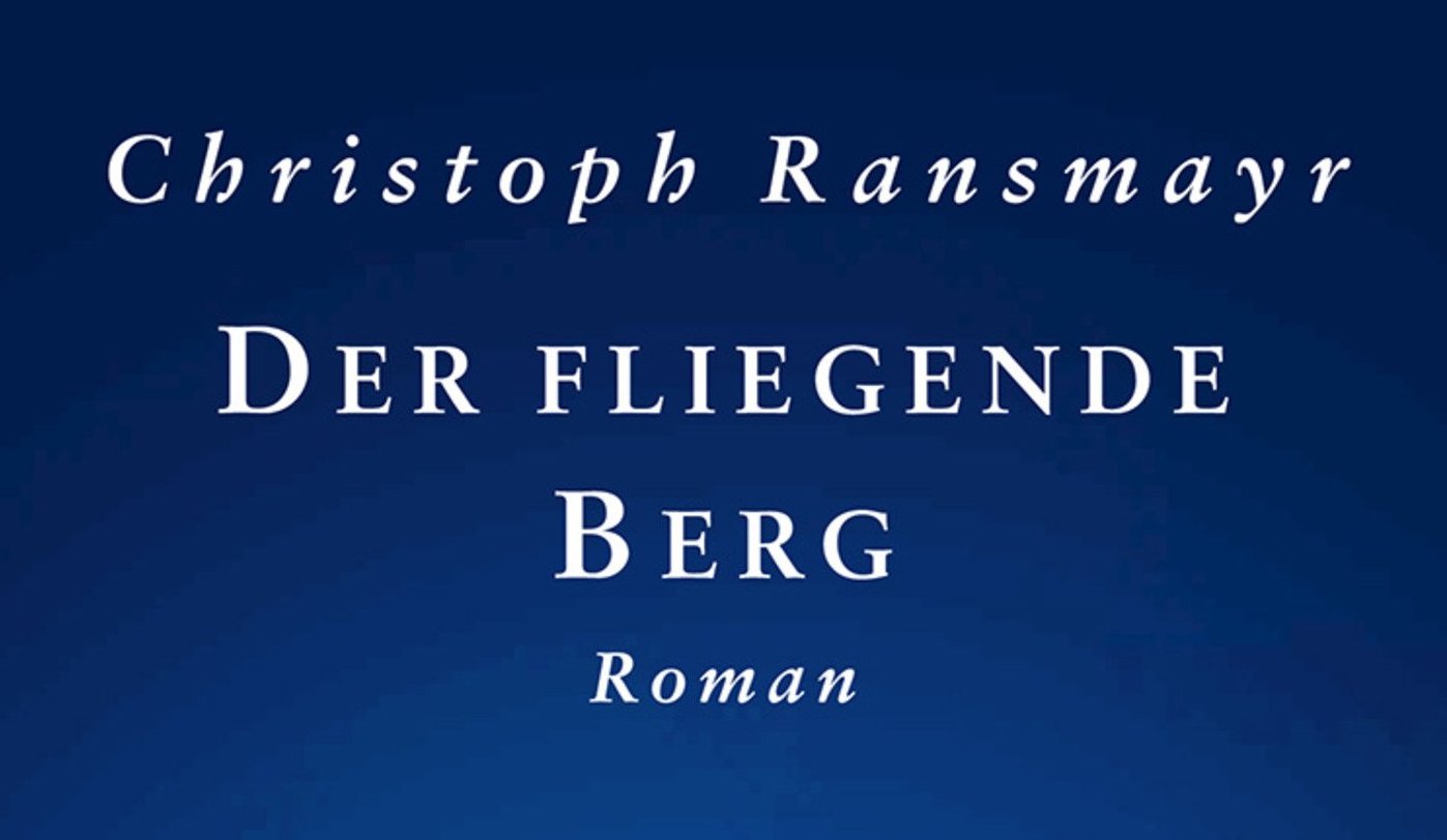 You are currently viewing Christoph Ransmayr — Der fliegende Berg (2)