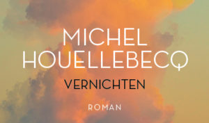 Read more about the article Houellebecqs Reise ans Ende der Nacht