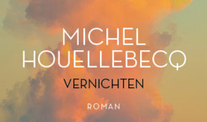 Mehr über den Artikel erfahren Houellebecqs Reise ans Ende der Nacht
