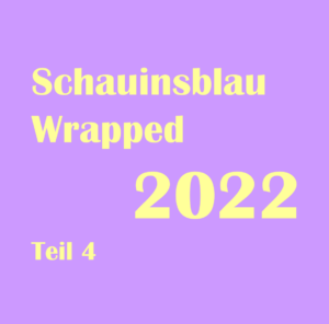 Mehr über den Artikel erfahren Schauinsblau Wrapped Teil 4